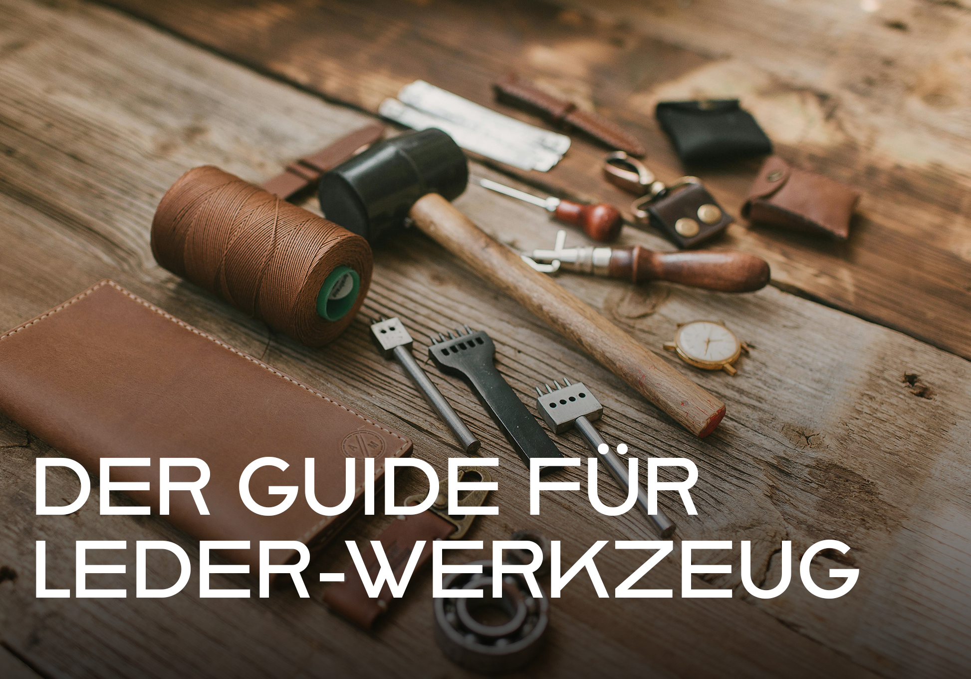 Das richtige Leder Werkzeug